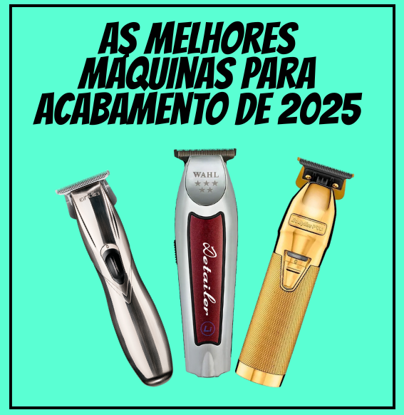 Top 3 barbeadores e máquinas de acabamento mais recomendados de 2025 para cortes perfeitos